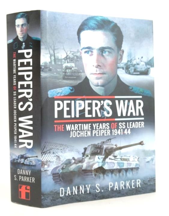 Photo of PEIPER'S WAR THE WARTIME YEARS OF SS LEADER JOCHEN PEIPER: 1941-1944 written by Parker, Danny S. published by Frontline Books (STOCK CODE: 1826472)  for sale by Stella & Rose's Books