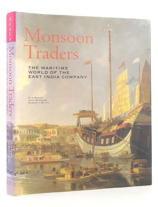 Photo of MONSOON TRADERS: THE MARITIME WORLD OF THE EAST INDIA COMPANY written by Bowen, H.V. McAleer, John Blyth, Robert J. published by Scala Publishers (STOCK CODE: 1826558)  for sale by Stella & Rose's Books