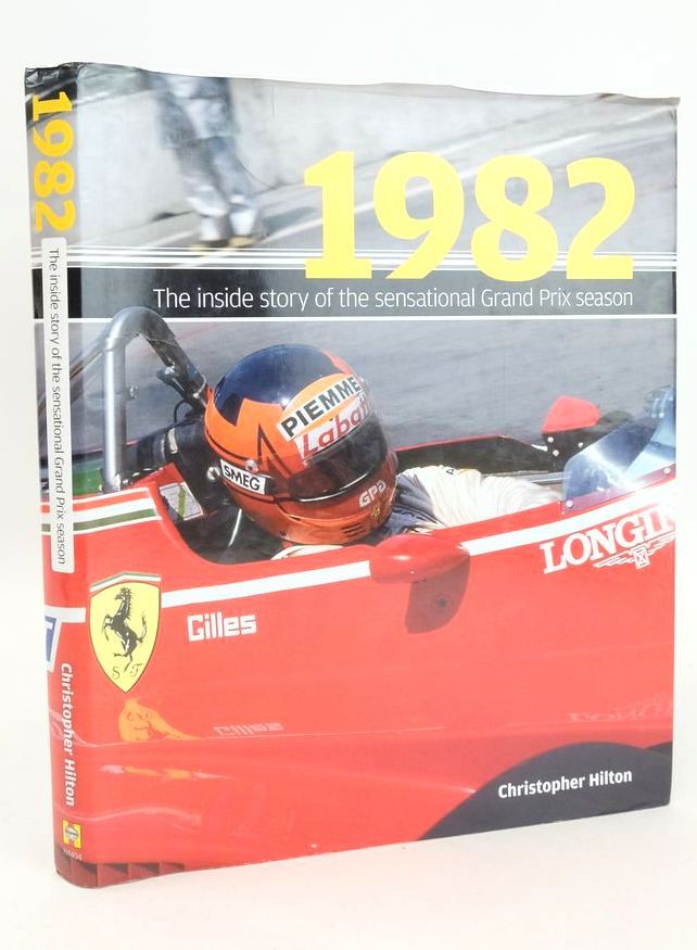 Photo of 1982: THE INSIDE STORY OF THE SENSATIONAL GRAND PRIX SEASON- Stock Number: 1826670