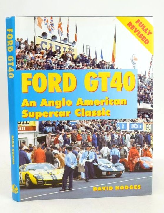 Photo of FORD GT40: AN ANGLO-AMERICAN SUPERCAR CLASSIC written by Hodges, David published by Motor Racing Publications Ltd. (STOCK CODE: 1826697)  for sale by Stella & Rose's Books