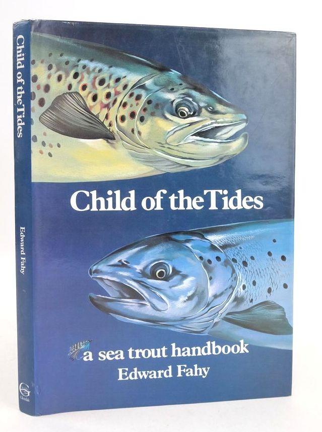 Photo of CHILD OF THE TIDES: A SEA TROUT HANDBOOK written by Fahy, Edward published by The Glendale Press (STOCK CODE: 1826722)  for sale by Stella & Rose's Books