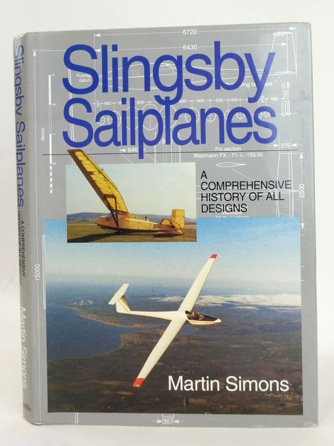 Photo of SLINGSBY SAILPLANES: A COMPREHENSIVE HISTORY OF ALL DESIGNS- Stock Number: 1826748