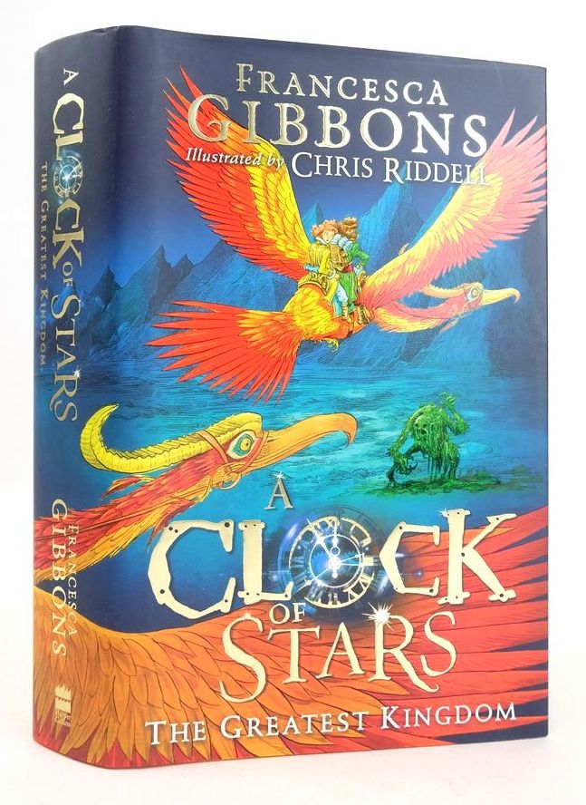 Photo of A CLOCK OF STARS: THE GREATEST KINGDOM written by Gibbons, Francesca illustrated by Riddell, Chris published by Harper Collins Childrens Books (STOCK CODE: 1826781)  for sale by Stella & Rose's Books