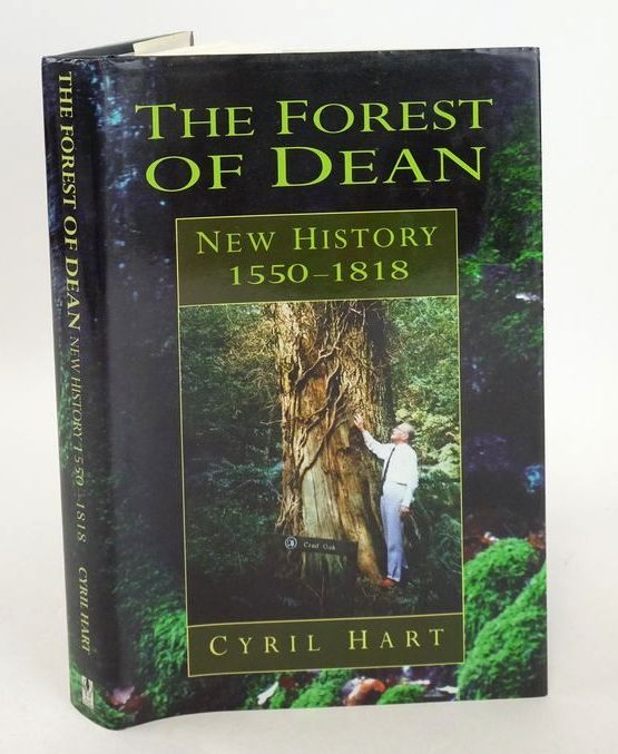Photo of THE FOREST OF DEAN NEW HISTORY 1550-1818 written by Hart, Cyril published by Alan Sutton (STOCK CODE: 1826798)  for sale by Stella & Rose's Books