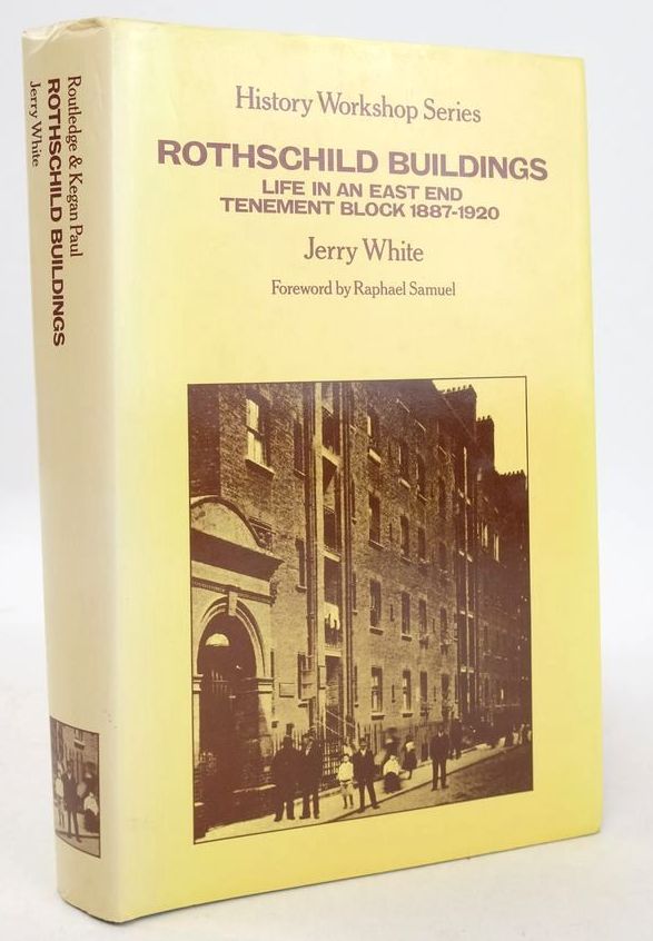 Photo of ROTHSCHILD BUILDINGS: LIFE IN AN EAST END TENEMENT BLOCK 1887-1920 written by White, Jerry published by Routledge &amp; Kegan Paul Ltd (STOCK CODE: 1826839)  for sale by Stella & Rose's Books