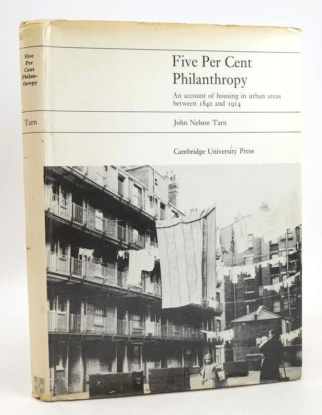 Photo of FIVE PER CENT PHILANTHROPY: AN ACCOUNT OF HOUSING IN URBAN AREAS BETWEEN 1840 AND 1914 written by Tarn, John Nelson published by Cambridge University Press (STOCK CODE: 1826841)  for sale by Stella & Rose's Books