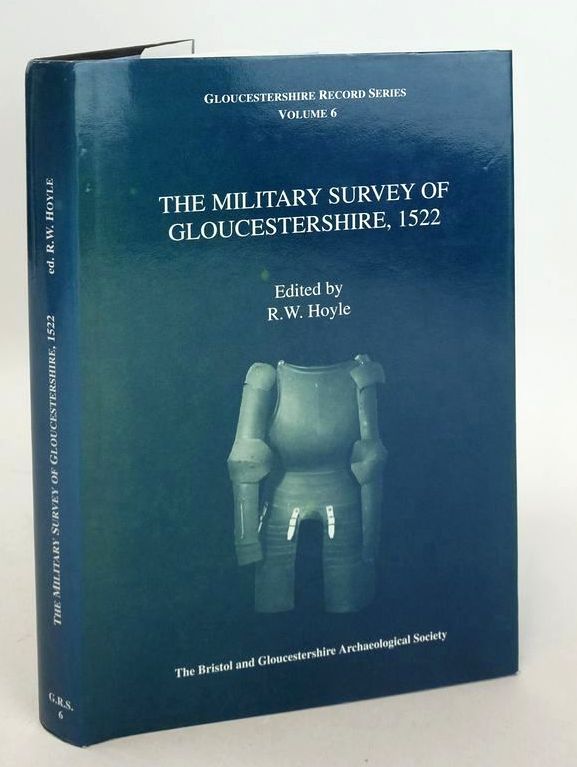 Photo of THE MILITARY SURVEY OF GLOUCESTERSHIRE 1522 written by Hoyle, R.W. published by Bristol and Gloucestershire Archaeological Society (STOCK CODE: 1826879)  for sale by Stella & Rose's Books