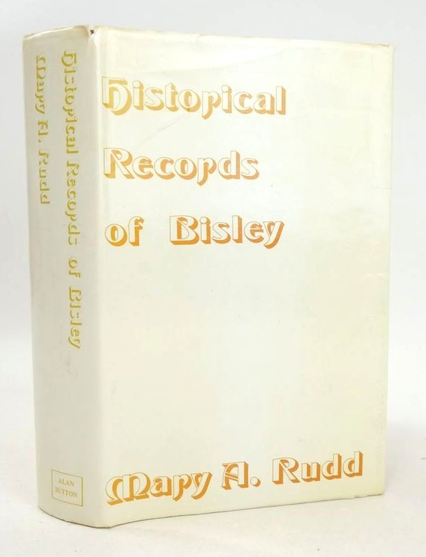 Photo of HISTORICAL RECORDS OF BISLEY WITH LYPIATT GLOUCESTERSHIRE written by Rudd, Mary A. published by Alan Sutton (STOCK CODE: 1826886)  for sale by Stella & Rose's Books