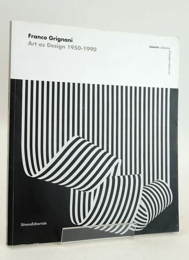 Photo of FRANCO GRIGNANI: ART AS DESIGN 1950-1990 written by Meneguzzo, Marco et al, illustrated by Grignani, Franco published by Silvana Editoriale (STOCK CODE: 1826897)  for sale by Stella & Rose's Books