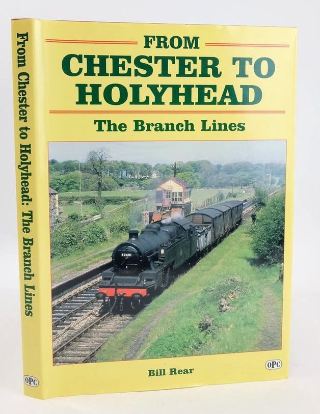 Photo of FROM CHESTER TO HOLYHEAD: THE BRANCH LINES written by Rear, Bill published by Oxford Publishing Co (STOCK CODE: 1827170)  for sale by Stella & Rose's Books