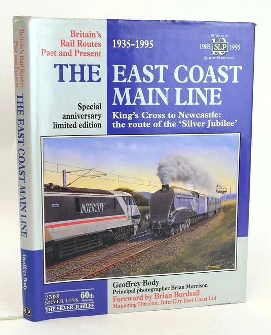 Photo of BRITAIN'S RAIL ROUTES PAST AND PRESENT: THE EAST COAST MAIN LINE written by Body, Geoffrey illustrated by Morrison, Brian published by Silver Link Publishing (STOCK CODE: 1827354)  for sale by Stella & Rose's Books