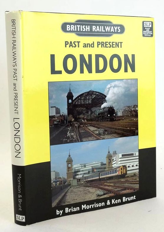 Photo of BRITISH RAILWAYS PAST AND PRESENT LONDON written by Morrison, Brian Brunt, Ken published by Silver Link Publishing (STOCK CODE: 1827363)  for sale by Stella & Rose's Books