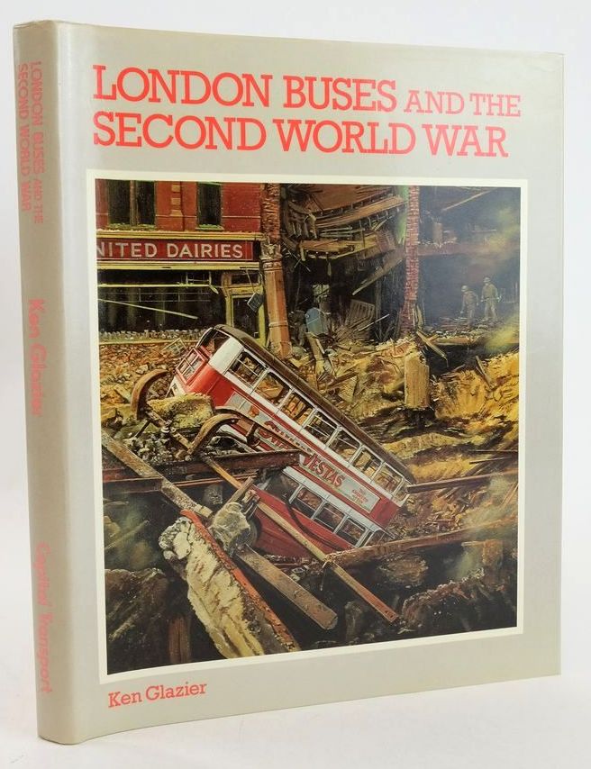 Photo of LONDON BUSES AND THE SECOND WORLD WAR written by Glazier, Ken published by Capital Transport (STOCK CODE: 1827373)  for sale by Stella & Rose's Books