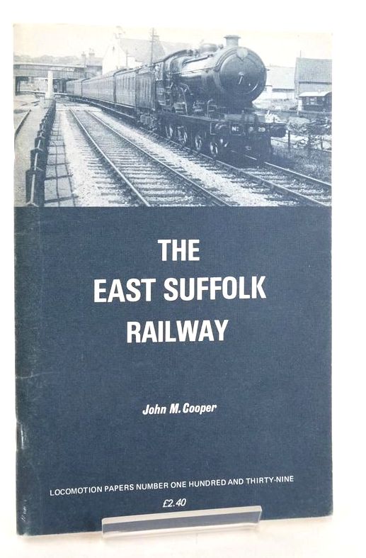 Photo of THE EAST SUFFOLK RAILWAY written by Cooper, John M. published by The Oakwood Press (STOCK CODE: 1827398)  for sale by Stella & Rose's Books