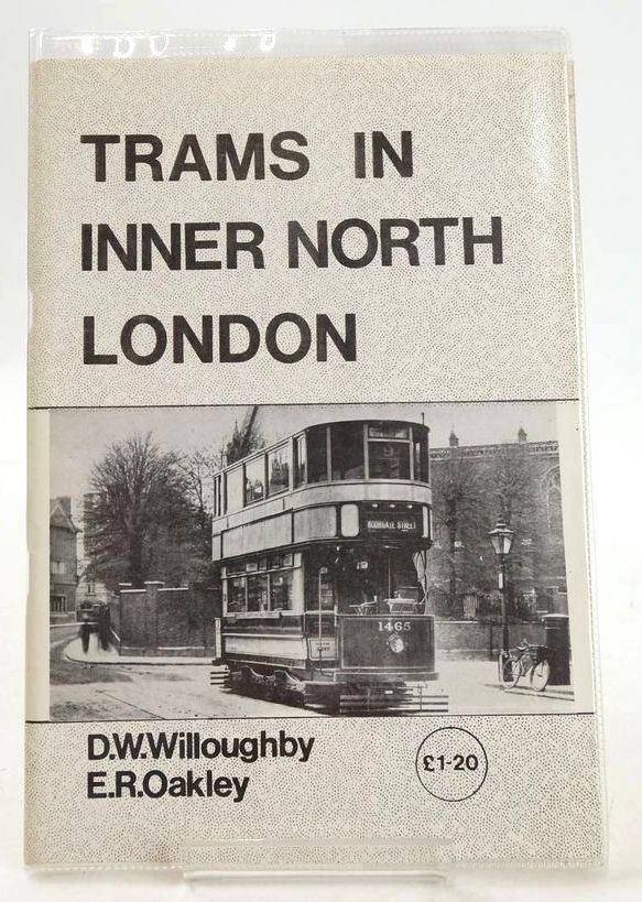 Photo of TRAMS IN INNER NORTH LONDON: A PICTORIAL SOUVENIR written by Willoughby, D.W. Oakley, E.R. published by D.W. Willoughby E.R. Oakley (STOCK CODE: 1827424)  for sale by Stella & Rose's Books