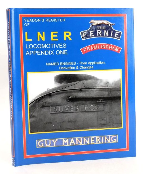 Photo of YEADONS REGISTER OF LNER LOCOMOTIVES APPENDIX ONE written by Yeadon, W.B. published by Book Law Publications (STOCK CODE: 1827433)  for sale by Stella & Rose's Books