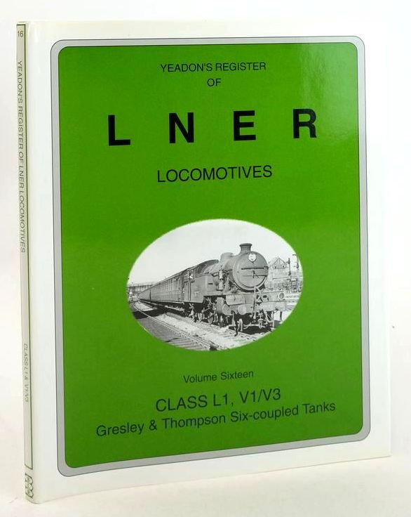 Stella & Rose's Books YEADON'S REGISTER OF LNER VOLUME
