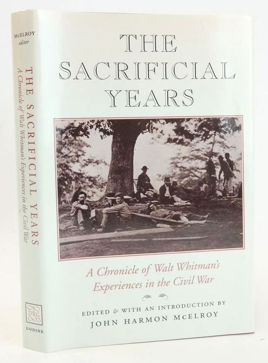 Photo of THE SACRIFICIAL YEARS written by Whitman, Walt McElroy, John Harmon published by David R. Godine (STOCK CODE: 1827478)  for sale by Stella & Rose's Books
