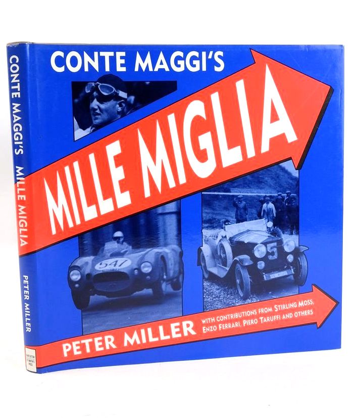 Photo of CONTE MAGGI'S MILLE MIGLIA written by Miller, Peter published by Alan Sutton (STOCK CODE: 1827529)  for sale by Stella & Rose's Books