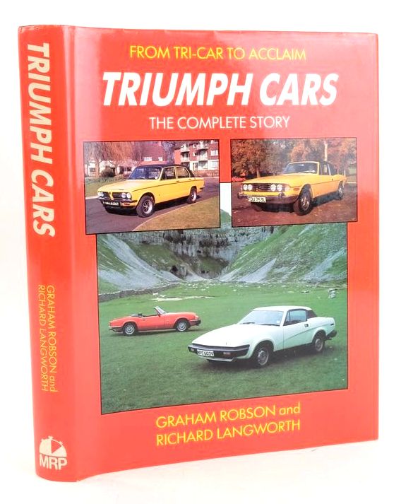 Photo of TRIUMPH CARS: THE COMPLETE STORY written by Robson, Graham Langworth, Richard published by Motor Racing Publications Ltd. (STOCK CODE: 1827532)  for sale by Stella & Rose's Books