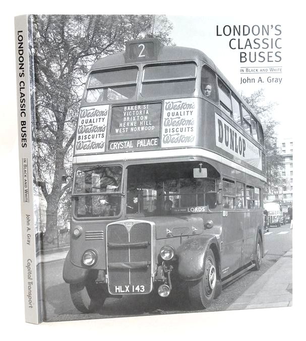 Photo of LONDON'S CLASSIC BUSES IN BLACK AND WHITE written by Gray, John A. published by Capital Transport (STOCK CODE: 1827582)  for sale by Stella & Rose's Books
