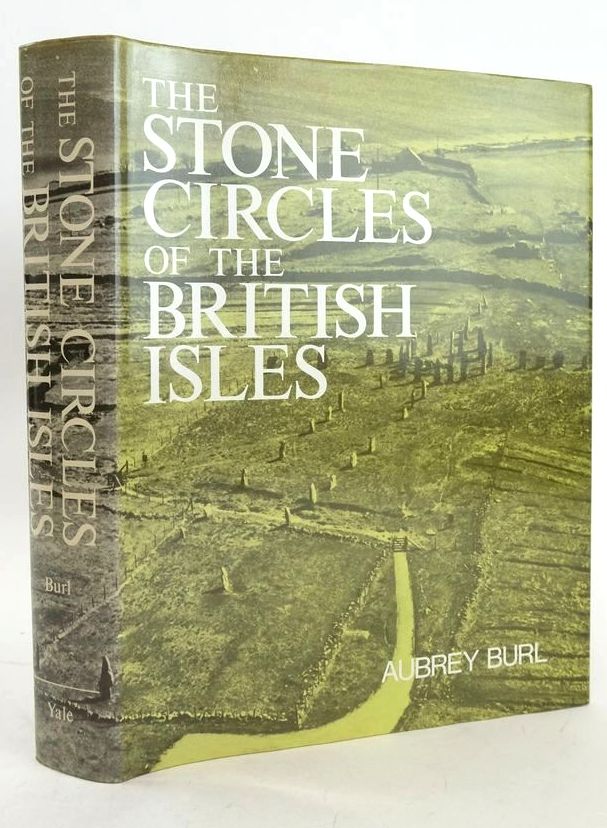 Photo of THE STONE CIRCLES OF THE BRITISH ISLES written by Burl, Aubrey published by Yale University Press (STOCK CODE: 1827596)  for sale by Stella & Rose's Books