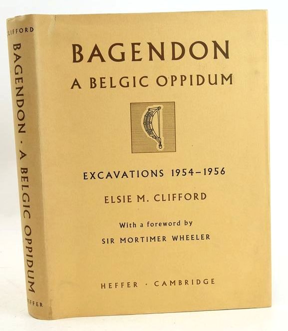 Photo of BAGENDON: A BELGIC OPPIDUM written by Clifford, Elsie M. published by W. Heffer &amp; Sons Ltd. (STOCK CODE: 1827619)  for sale by Stella & Rose's Books