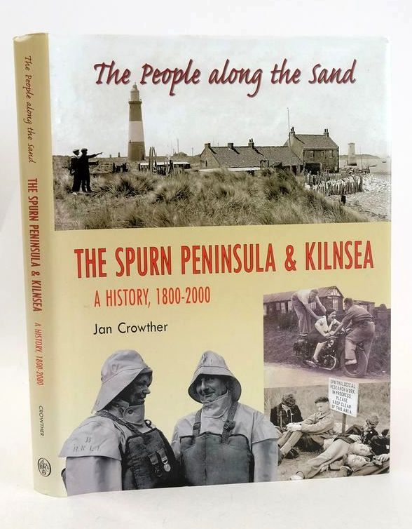 Photo of THE PEOPLE ALONG THE SAND: THE SPURN PENINSULA &amp; KILNSEA A HISTORY, 1800-2000 written by Crowther, Jan published by Phillimore (STOCK CODE: 1827641)  for sale by Stella & Rose's Books
