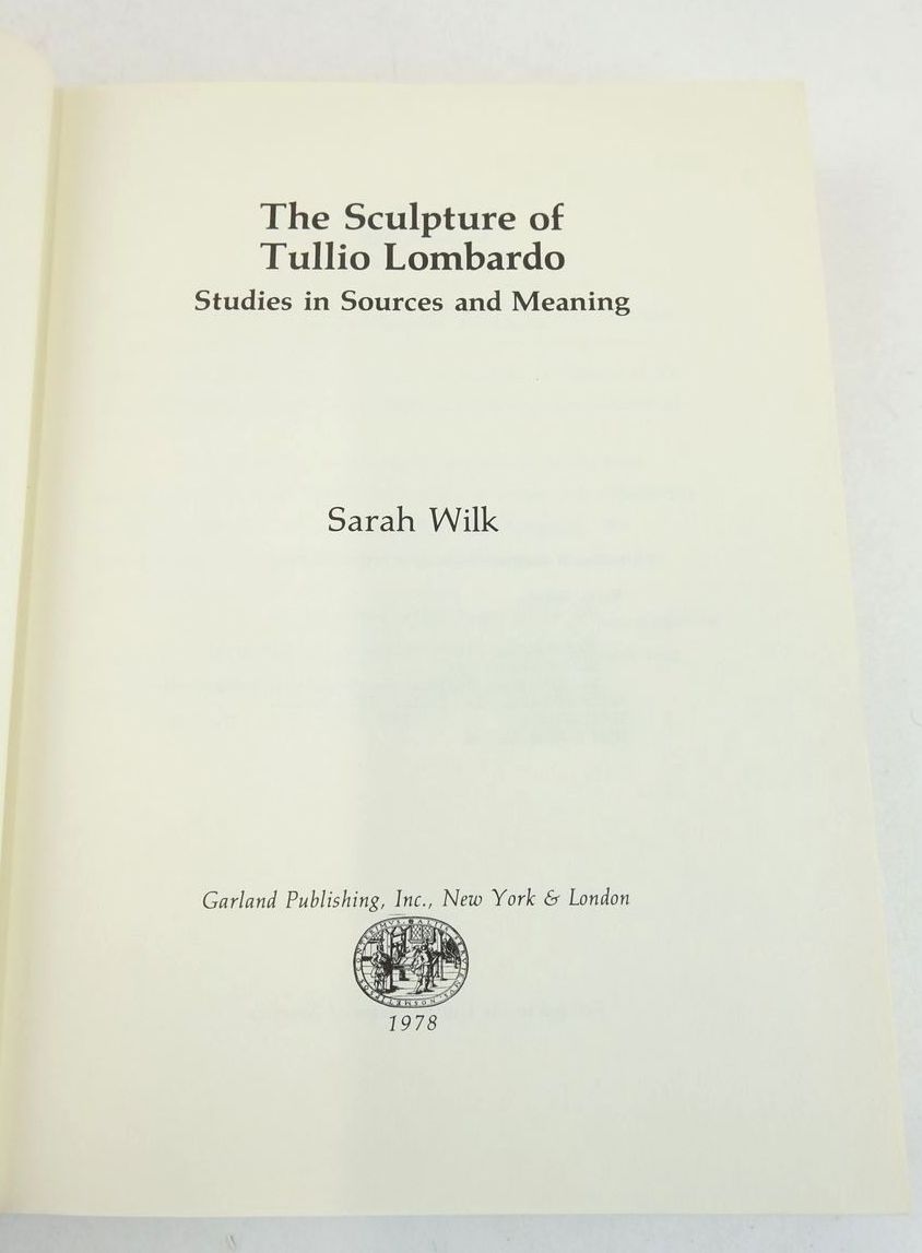 Stella & Rose's Books THE SCULPTURE OF TULLIO LOMBARDO STUDIES IN SOURCES AND MEANING Written