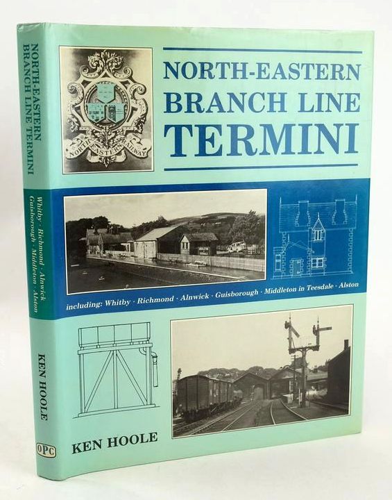 Photo of NORTH-EASTERN BRANCH LINE TERMINI written by Hoole, Ken published by Oxford Publishing Co (STOCK CODE: 1827650)  for sale by Stella & Rose's Books