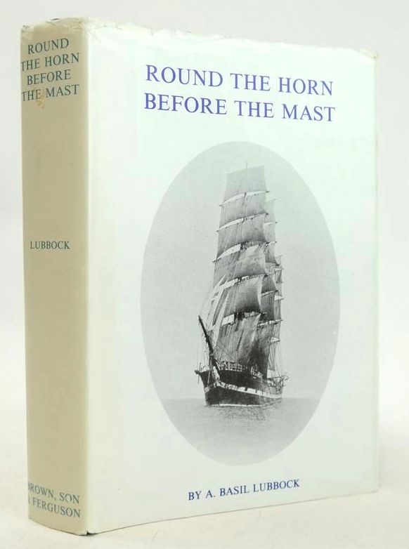 Stella & Rose's Books ROUND THE HORN BEFORE THE MAST Written By Basil