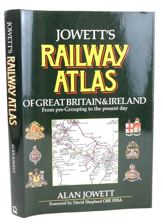 Photo of JOWETT'S RAILWAY ATLAS OF GREAT BRITAIN AND IRELAND FROM PRE-GROUPING TO THE PRESENT DAY written by Jowett, Alan published by Patrick Stephens Limited (STOCK CODE: 1827730)  for sale by Stella & Rose's Books