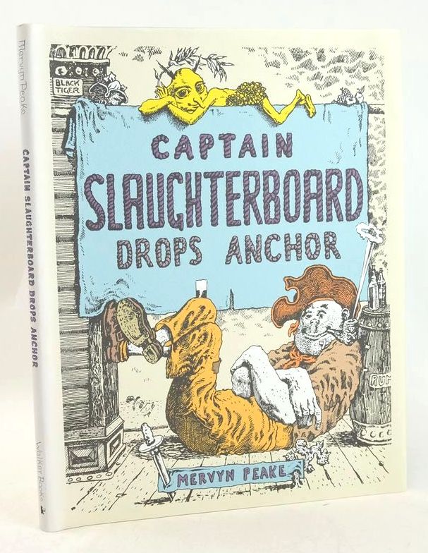 Photo of CAPTAIN SLAUGHTERBOARD DROPS ANCHOR written by Peake, Mervyn illustrated by Peake, Mervyn published by Walker Books (STOCK CODE: 1827765)  for sale by Stella & Rose's Books