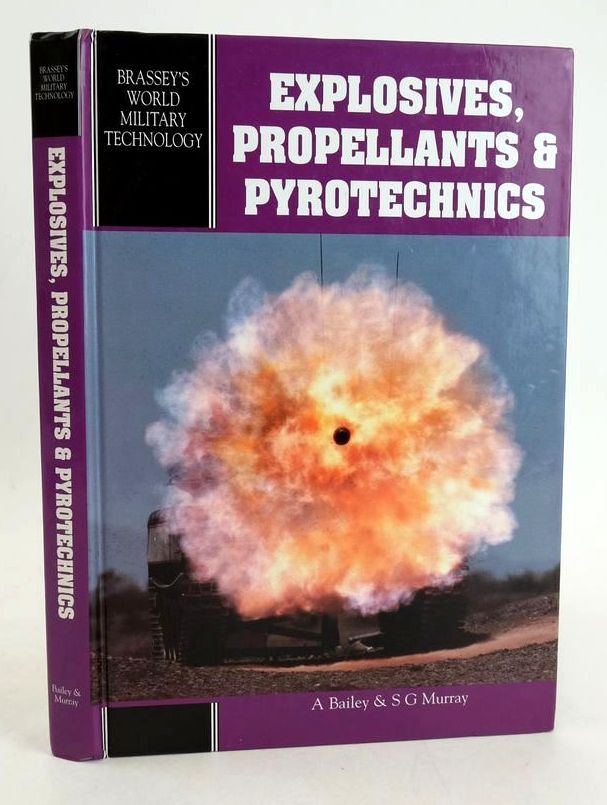 Photo of EXPLOSIVES, PROPELLANTS AND PYROTECHNICS (BRASSEY'S WORLD MILITARY TECHNOLOGY)- Stock Number: 1827785