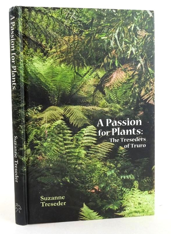 Photo of A PASSION FOR PLANTS: THE TRESEDERS OF TRURO written by Treseder, Suzanne published by Alison Hodge (STOCK CODE: 1827788)  for sale by Stella & Rose's Books
