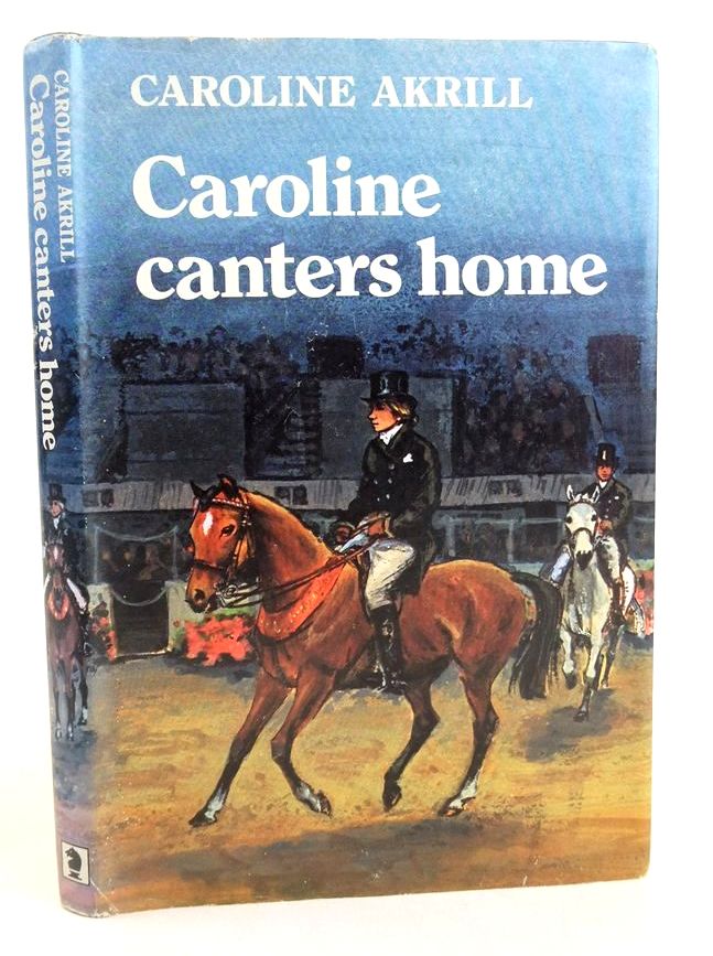 Photo of CAROLINE CANTERS HOME written by Arkill, Caroline illustrated by Grant, Elizabeth published by Hodder &amp; Stoughton (STOCK CODE: 1827790)  for sale by Stella & Rose's Books