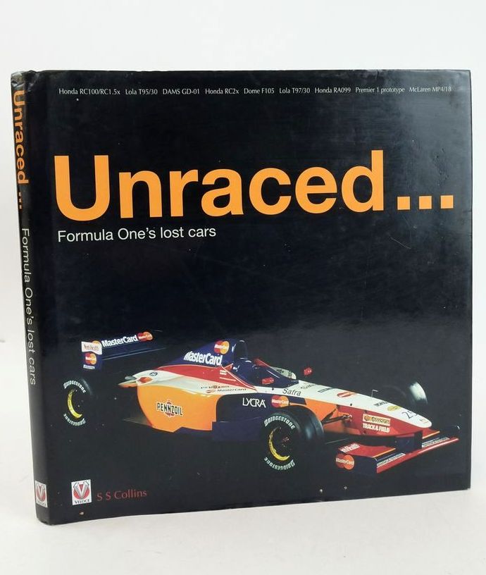 Photo of UNRACED... FORMULA ONE'S LOST CARS written by Collins, S.S. published by Veloce Publishing Limited (STOCK CODE: 1827803)  for sale by Stella & Rose's Books