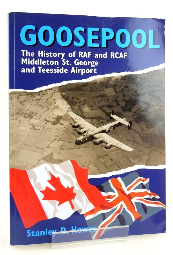 Photo of GOOSEPOOL: THE HISTORY OF RAF AND RCAF MIDDLETON ST. GEORGE AND TEESSIDE AIRPORT written by Howes, Stanley D. published by Stanley Books (STOCK CODE: 1827807)  for sale by Stella & Rose's Books