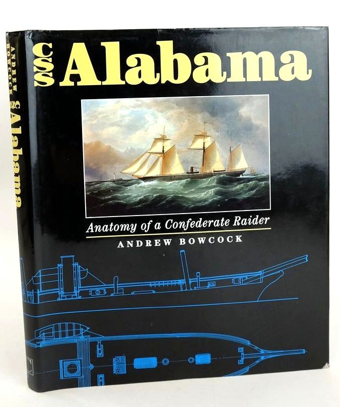 Photo of CSS ALABAMA: ANATOMY OF A CONFEDERATE RAIDER written by Bowcock, Andrew published by Chatham Publishing (STOCK CODE: 1827838)  for sale by Stella & Rose's Books