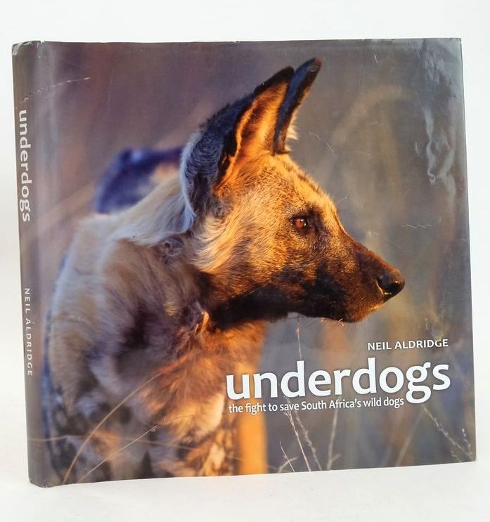 Photo of UNDERDOGS: THE FIGHT TO SAVE SOUTH AFRICA'S WILD DOGS written by Aldridge, Neil published by Pisces Publications (STOCK CODE: 1827841)  for sale by Stella & Rose's Books
