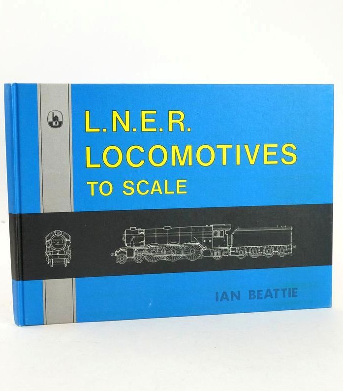 Photo of L.N.E.R. LOCOMOTIVES TO SCALE written by Beattie, Ian published by D. Bradford Barton (STOCK CODE: 1827861)  for sale by Stella & Rose's Books