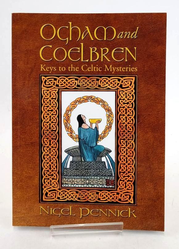 Photo of OGHAM AND COELBREN: MYSTIC SIGNS AND SYMBOLS OF THE CELTIC DRUIDS- Stock Number: 1827966