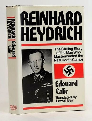 Reinhard Heydrich: The Chilling Story of The Man Who Masterminded The Nazi Death Camps