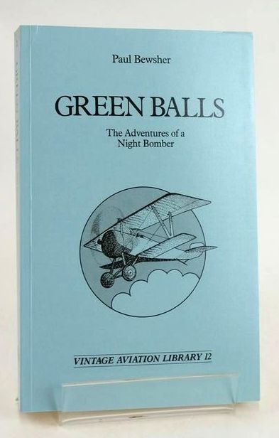 Photo of "GREEN BALLS": THE ADVENTURES OF A NIGHT BOMBER (VINTAGE AVIATION LIBRARY)- Stock Number: 1829835