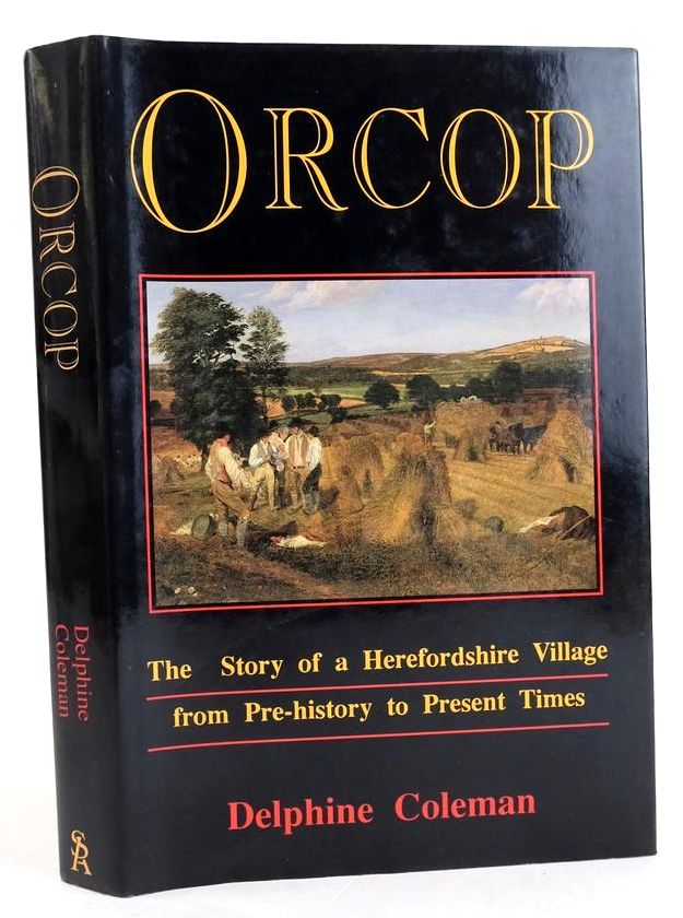Photo of ORCOP: THE STORY OF A HEREFORDSHIRE VILLAGE FROM PRE-HISTORY TO PRESENT TIMES written by Coleman, Delphine published by Self Publishing Association Ltd. (STOCK CODE: 1830081)  for sale by Stella & Rose's Books
