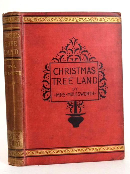 Photo of CHRISTMAS-TREE LAND written by Molesworth, Mrs. illustrated by Crane, Walter published by Macmillan &amp; Co. (STOCK CODE: 1830095)  for sale by Stella & Rose's Books