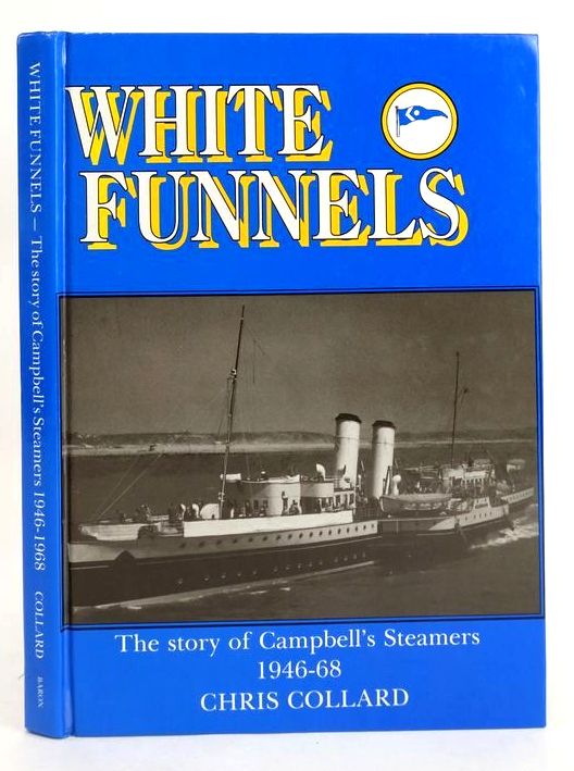 Photo of WHITE FUNNELS: THE STORY OF CAMPBELL'S STEAMERS 1946-68- Stock Number: 1830152