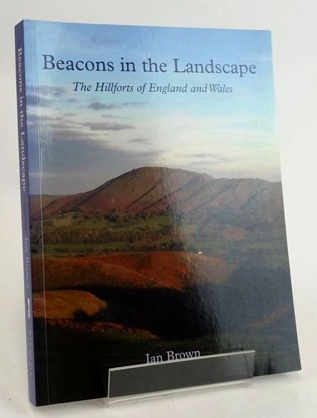 Photo of BEACONS IN THE LANDSCAPE: THE HILLFORTS OF ENGLAND AND WALES- Stock Number: 1830218