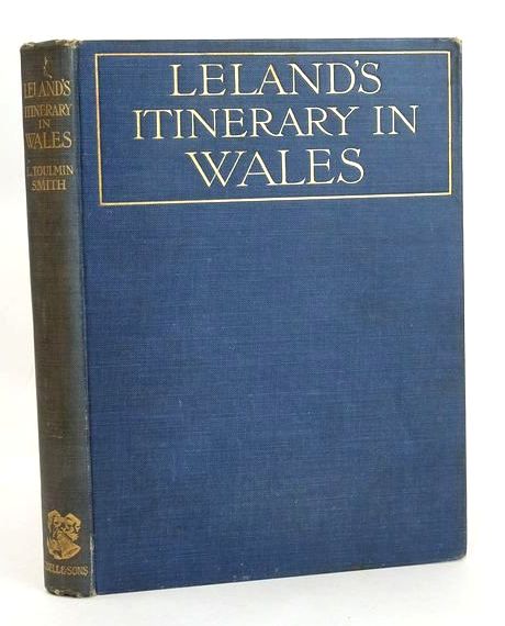 Photo of THE ITINERY IN WALES OF JOHN LELAND IN OR ABOUT THE YEARS 1536-1539- Stock Number: 1830244