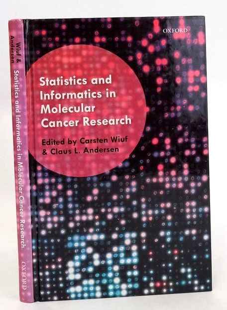 Photo of STATISTICS AND INFORMATICS IN MOLECULAR CANCER RESEARCH written by Wiuf, Carsten Andersen, Claus L. published by Oxford University Press (STOCK CODE: 1830303)  for sale by Stella & Rose's Books